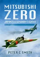 Mitsubishi Zero: Legendární japonská stíhačka - Mitsubishi Zero: Japan's Legendary Fighter