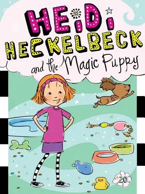 Heidi Heckelbeck és a varázskölyök, 20. - Heidi Heckelbeck and the Magic Puppy, 20