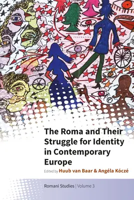 A romák és identitásküzdelmük a mai Európában - The Roma and Their Struggle for Identity in Contemporary Europe