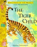 Tigrisgyerek - népmese Indiából - Tiger Child - A Folk Tale from India