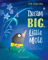 Álmodj nagyot, kis vakond - Dream Big, Little Mole