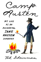 Camp Austen: Az életem, mint véletlen Jane Austen szuperrajongó - Camp Austen: My Life as an Accidental Jane Austen Superfan