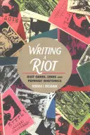 A lázadás megírása: Riot Grrrl Zine-ek és feminista retorika - Writing a Riot: Riot Grrrl Zines and Feminist Rhetorics