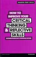 Hogyan fejleszthetjük a kritikai gondolkodást és a reflexiós készségeket? - How to Improve your Critical Thinking & Reflective Skills