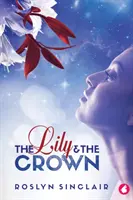 A liliom és a korona - The Lily and the Crown