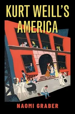 Kurt Weill Amerikája - Kurt Weill's America