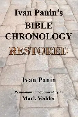 Ivan Panin bibliai kronológiájának helyreállítása - Ivan Panin's Bible Chronology Restored