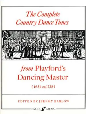 The Complete Country Dance Tunes: Playford táncmesterétől - The Complete Country Dance Tunes: From Playford's Dancing Master