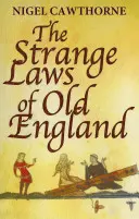 A régi Anglia különös törvényei - Strange Laws Of Old England