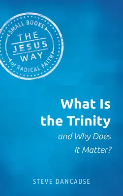 Mi a Szentháromság és miért fontos? - What Is the Trinity and Why Does It Matter?