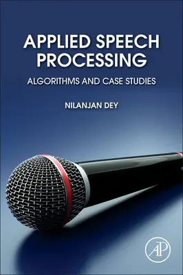 Alkalmazott beszédfeldolgozás: Algoritmusok és esettanulmányok - Applied Speech Processing: Algorithms and Case Studies