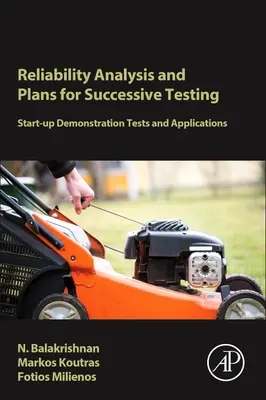 Megbízhatósági elemzés és az egymást követő tesztelés tervei: Indítási demonstrációs tesztek és alkalmazások - Reliability Analysis and Plans for Successive Testing: Start-Up Demonstration Tests and Applications