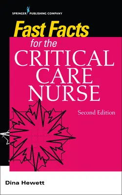 Gyorstájékoztató a kritikus ápoló számára - Fast Facts for the Critical Care Nurse