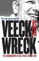 Veeck mint a roncsban: Bill Veeck önéletrajza - Veeck As In Wreck: The Autobiography of Bill Veeck