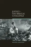 Igazságosság: A bibliai kihívás - Justice: The Biblical Challenge