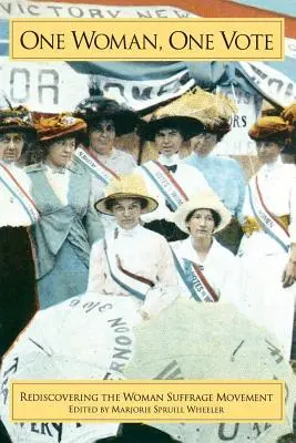 Egy nő, egy szavazat: A női választójogi mozgalom újrafelfedezése - One Woman, One Vote: Rediscovering the Women's Suffrage Movement