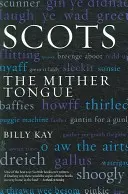 Skótok: A Mither Toungue - Scots: The Mither Toungue