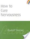 Hogyan gyógyítsuk az idegességet: (cw 143) - How to Cure Nervousness: (cw 143)