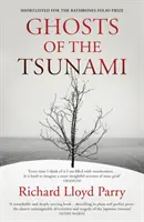 A cunami szellemei - Halál és élet Japánban - Ghosts of the Tsunami - Death and Life in Japan