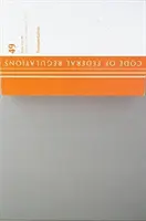 Code of Federal Regulations, 49. cím Közlekedés 1-99, 2017. október 1-től felülvizsgálva (Office Of The Federal Register (U.S.)) - Code of Federal Regulations, Title 49 Transportation 1-99, Revised as of October 1, 2017 (Office Of The Federal Register (U.S.))