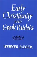 A korai kereszténység és a görög paidea (átdolgozott) - Early Christianity and Greek Paidea (Revised)