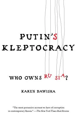 Putyin kleptokráciája: Kié Oroszország? - Putin's Kleptocracy: Who Owns Russia?