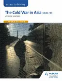 Access to History: A hidegháború Ázsiában 1945-93 az OCR számára 2. kiadás - Access to History: The Cold War in Asia 1945-93 for OCR Second Edition