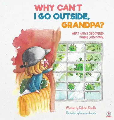 Miért nem mehetek ki, nagyapa? - Why Can't I Go Outside, Grandpa?