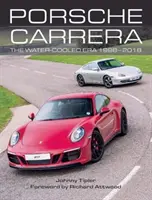 Porsche Carrera: A vízhűtéses korszak 1998-2018 - Porsche Carrera: The Water-Cooled Era 1998-2018