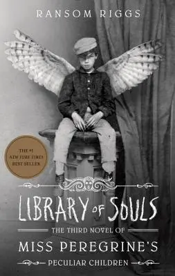 A lelkek könyvtára: Miss Peregrine különös gyermekei harmadik regénye - Library of Souls: The Third Novel of Miss Peregrine's Peculiar Children