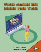 A videojátékok jót tesznek neked! - Video Games Are Good For You!