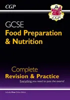 Grade 9-1 GCSE Food Preparation & Nutrition - Complete Revision & Practice (Online kiadással) - Grade 9-1 GCSE Food Preparation & Nutrition - Complete Revision & Practice (with Online Edition)