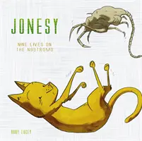 Jonesy: Kilenc élet a Nostromón - Jonesy: Nine Lives on the Nostromo