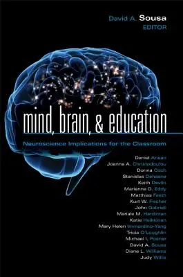 Elme, agy és oktatás: Neurotudományi vonatkozások az osztályteremben - Mind, Brain, & Education: Neuroscience Implications for the Classroom