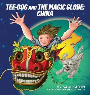 Tee-Dog és a varázsgömb: Kína - Tee-Dog and The Magic Globe: China