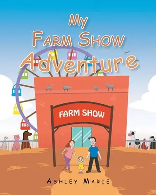 Az én tanyasi kalandom - My Farm Show Adventure