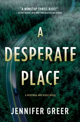 Egy kétségbeesett hely: McKenna és Riggs regénye - A Desperate Place: A McKenna and Riggs Novel