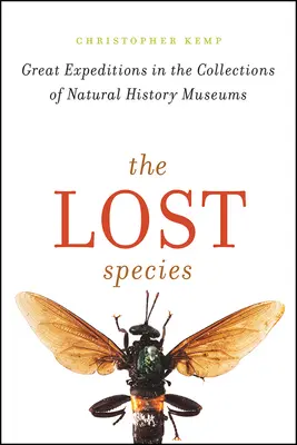 Az elveszett fajok: Nagy expedíciók a természettudományi múzeumok gyűjteményeiben - The Lost Species: Great Expeditions in the Collections of Natural History Museums