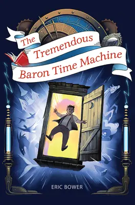 Az óriási báró időgép, 4. - The Tremendous Baron Time Machine, 4