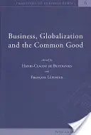 Üzlet, globalizáció és a közjó - Business, Globalization and the Common Good