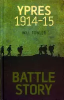 Battle Story: Ypres 1914-15