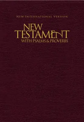 Újszövetség a Zsoltárokkal és Példabeszédekkel - NIV - New Testament with Psalms & Proverbs-NIV