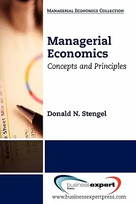 Menedzseri közgazdaságtan: Fogalmak és alapelvek - Managerial Economics: Concepts and Principles