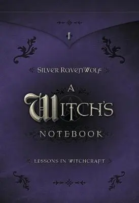 Egy boszorkány jegyzetfüzete: Tanulságok a boszorkányságról - A Witch's Notebook: Lessons in Witchcraft