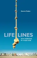 Életvonalak: Épeszű meditációk egy őrült világhoz - Life Lines: Sane Meditations for a Mad World