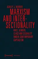 Marxizmus és interszekcionalitás: Faj, nem, osztály és szexualitás a kortárs kapitalizmusban - Marxism and Intersectionality: Race, Gender, Class and Sexuality Under Contemporary Capitalism