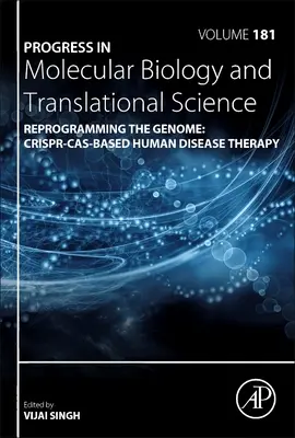 A genom átprogramozása: Crispr-Cas-alapú humán betegségek terápiája, 181 - Reprogramming the Genome: Crispr-Cas-Based Human Disease Therapy, 181