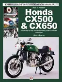 Hogyan kell helyreállítani a Honda Cx500 & Cx650: A teljes helyreállítás lépésről lépésre történő színes, illusztrált útmutatója - How to Restore Honda Cx500 & Cx650: Your Step-By-Step Colour Illustrated Guide to Complete Restoration