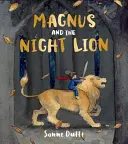 Magnus és az éjszakai oroszlán - Magnus and the Night Lion