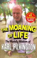 Az élet nyögései: Karl Pilkington világi bölcsességei - The Moaning of Life: The Worldly Wisdom of Karl Pilkington